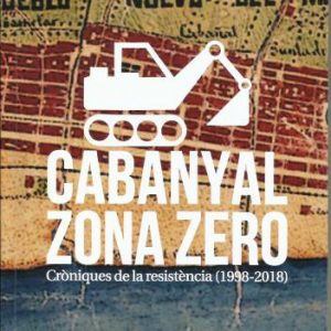 Cabanyal: Zona Zero. "Cròniques de la resistència" (1998-2018)