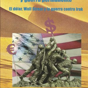 Capitalismo (financiero) global y guerra permanente