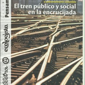 El tren público y social en la encrucijada