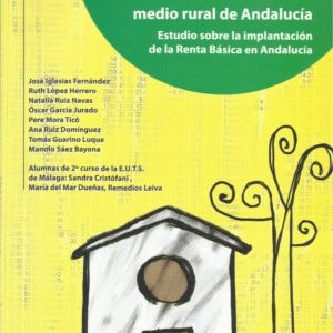 Vivir donde quieras. Del PER a la Renta Básica en el medio rural de Andalucía