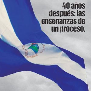 Nicaragua. 40 años después: las enseñanzas de un proceso